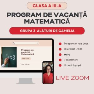 Program de vacanță: Recapitulare matematică pentru clasa a III-a Grupa 3