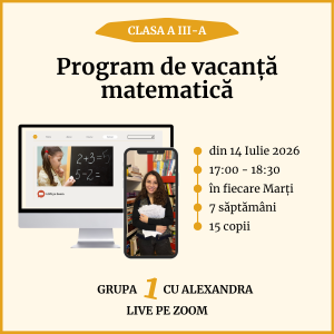 Program de vacanță: Recapitulare matematică pentru clasa a III-a Grupa 1 cu Alexandra