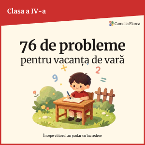 76 de probleme pentru vacanța de vară: clasa a IV-a | Fișe de lucru PDF