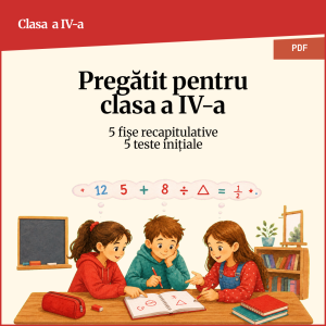 Pregătit pentru clasa a IV-a | Fișe de lucru matematică